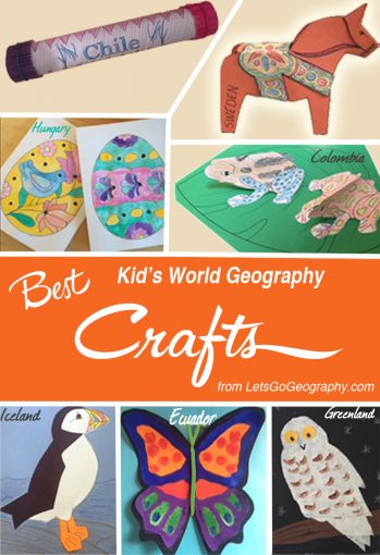 The Best World Geography Crafts for Kids | Lets Go Geography